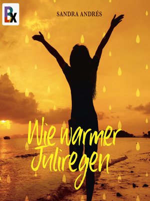 cover image of Wie warmer Juliregen